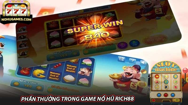 Phần thưởng trong game Nổ hũ RICH88